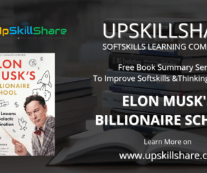 Elon Musk’s Billionaire School Book summary – Upskillshare SoftSkills Learning Community